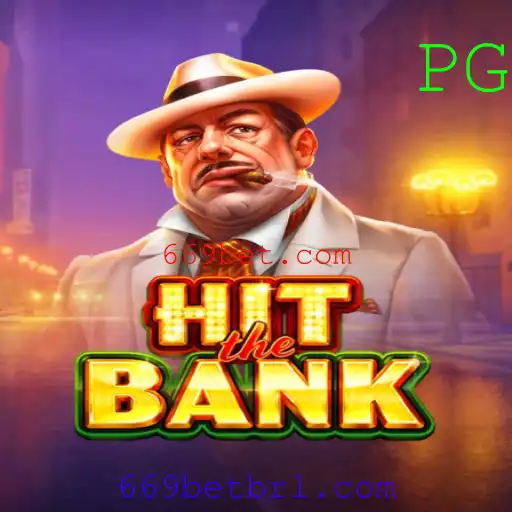 Descubra 'HitTheBank': Um Mergulho no Mundo das Apostas Online com 669bet.com